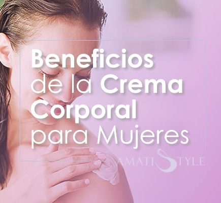 Beneficios de la Crema Corporal para Mujeres
