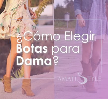 Cómo Elegir Botas para Dama
