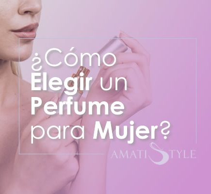 Cómo Elegir un Perfume para Mujer
