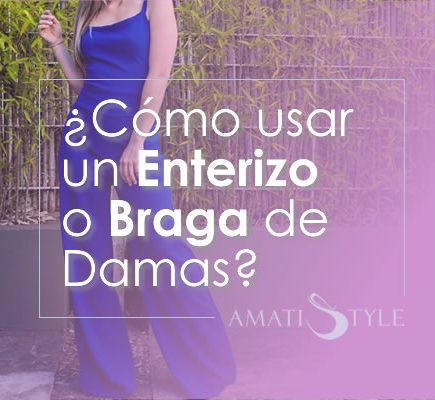 Cómo Usar un Enterizo o Braga de Damas