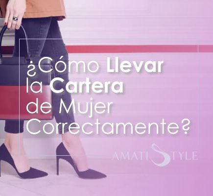 Cómo Llevar la Cartera de Mujer