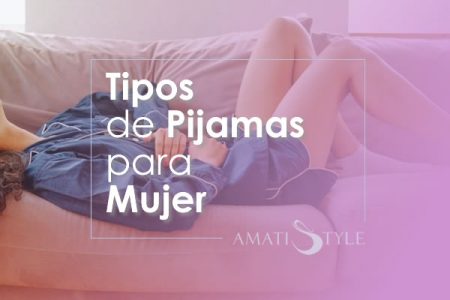 Tipos de pijamas para mujer