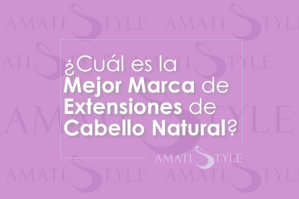 Cuál es la mejor marca de extensiones de cabello natural en Colombia