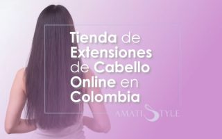 Tienda de Extensiones de Cabello Online en Colombia