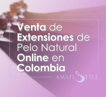Venta de Extensiones de Pelo Natural Online en Colombia