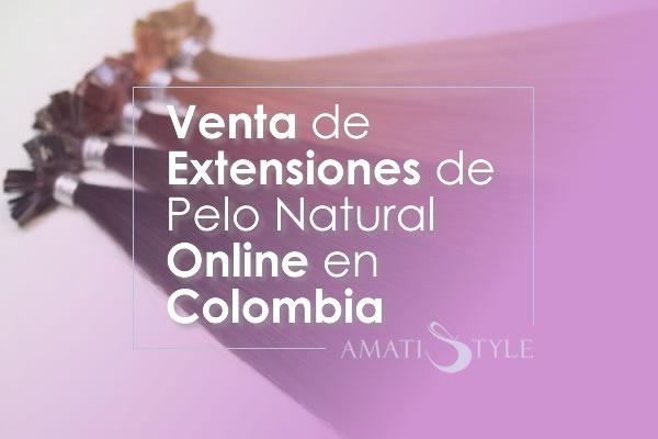 Venta de Extensiones de Pelo Natural Online en Colombia