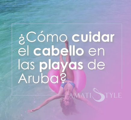 Cómo cuidar el cabello en las playas de Aruba
