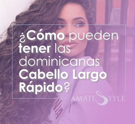 Cómo pueden tener las dominicanas cabello largo rápido