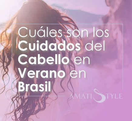 Cuáles son los cuidados del cabello en verano en Brasil