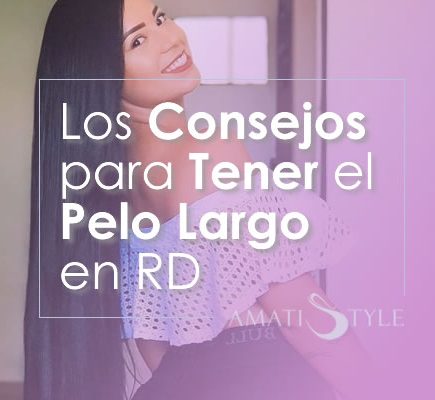 Los consejos para tener el pelo largo en Republica Dominicana