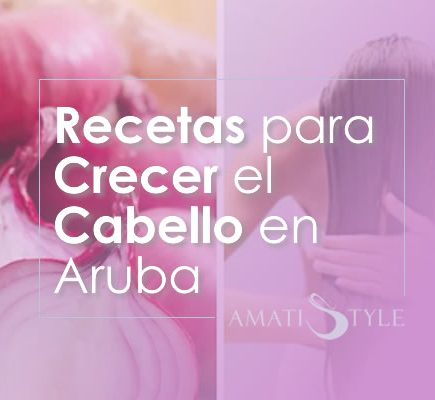 Recetas para crecer el cabello en Aruba